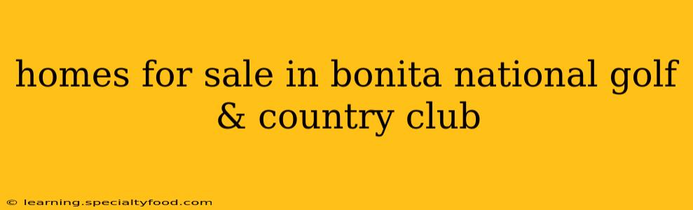 homes for sale in bonita national golf & country club