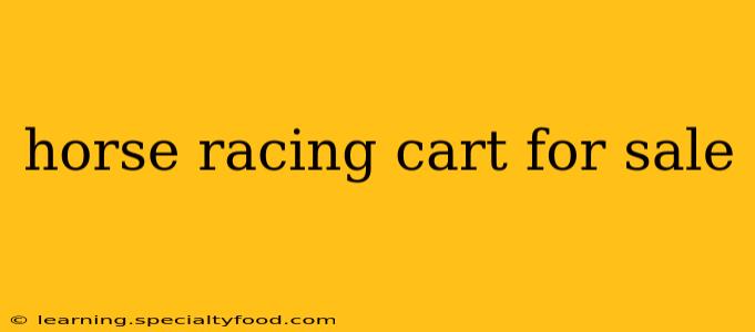 horse racing cart for sale