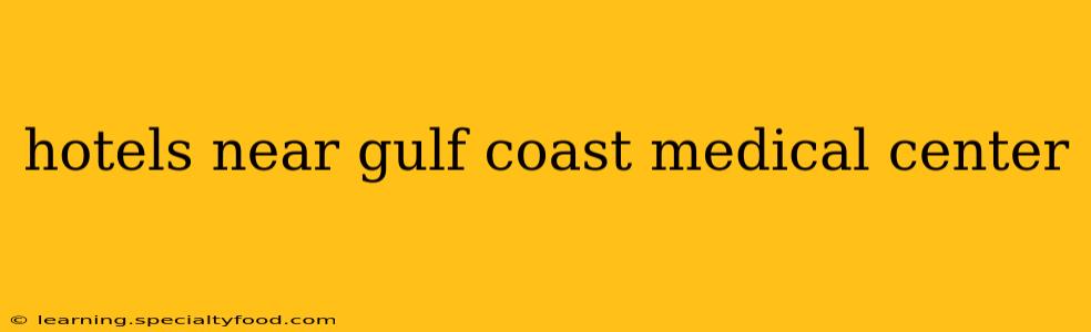 hotels near gulf coast medical center