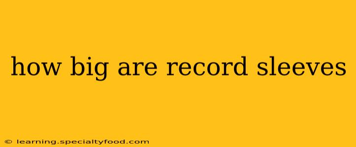 how big are record sleeves