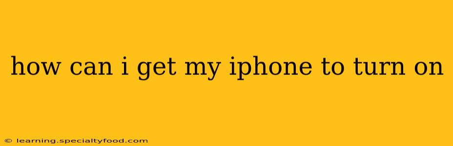 how can i get my iphone to turn on