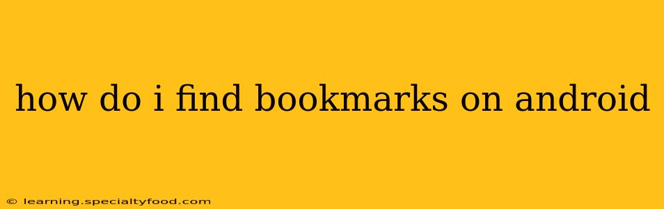 how do i find bookmarks on android