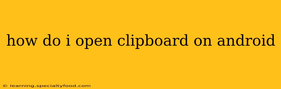 how do i open clipboard on android
