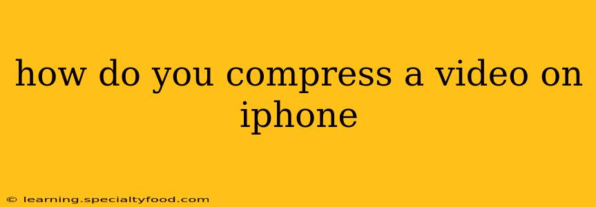 how do you compress a video on iphone