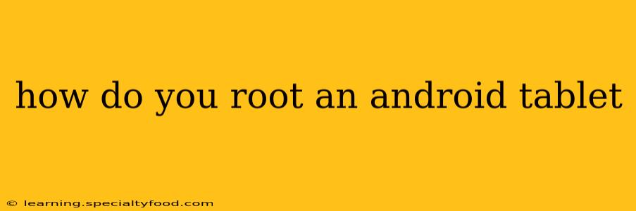 how do you root an android tablet
