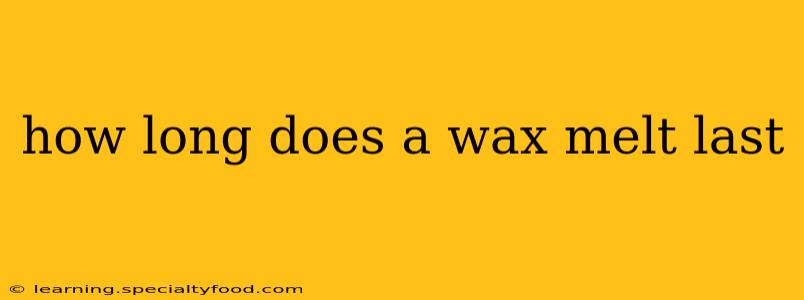 how long does a wax melt last
