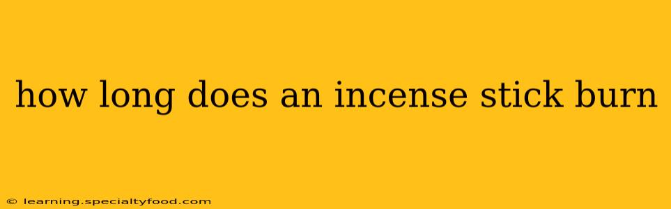 how long does an incense stick burn
