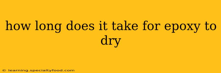 how long does it take for epoxy to dry