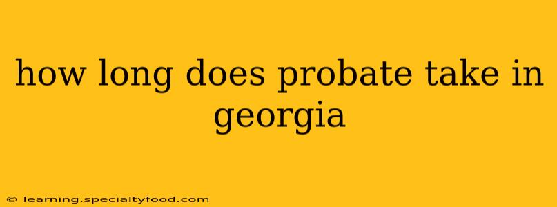 how long does probate take in georgia