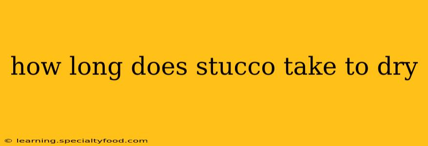 how long does stucco take to dry
