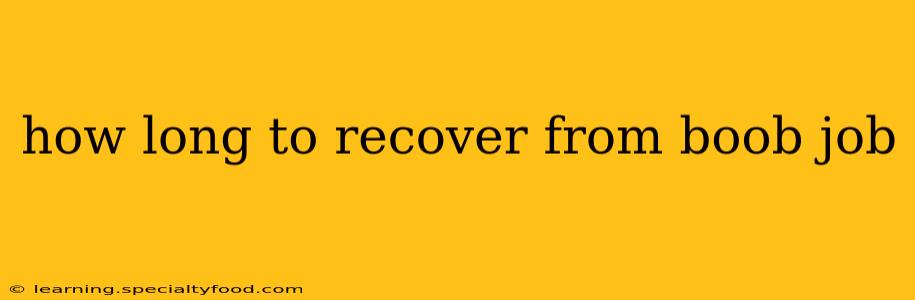 how long to recover from boob job