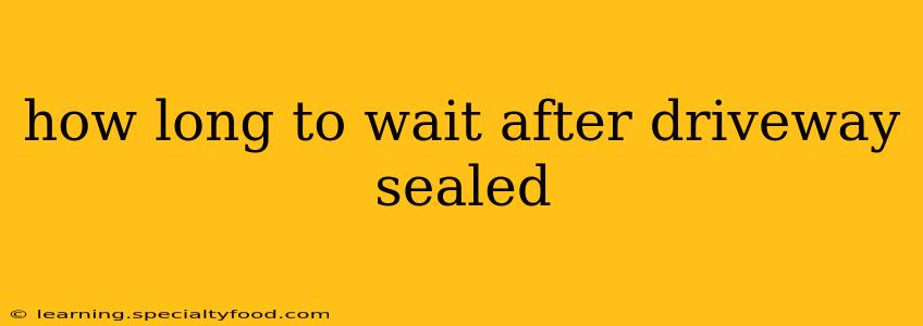 how long to wait after driveway sealed