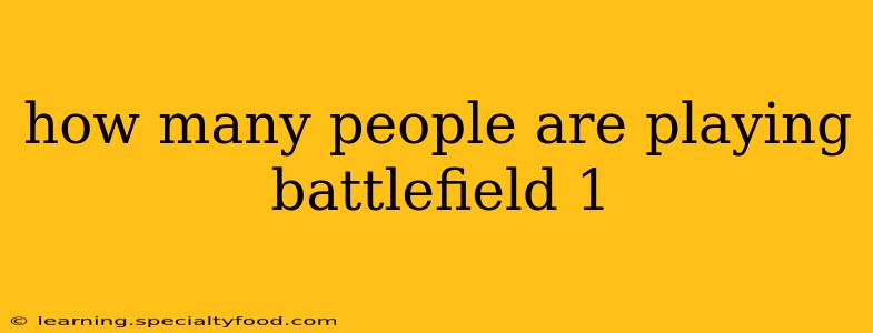 how many people are playing battlefield 1
