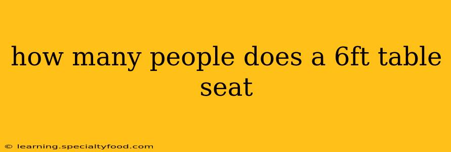 how many people does a 6ft table seat
