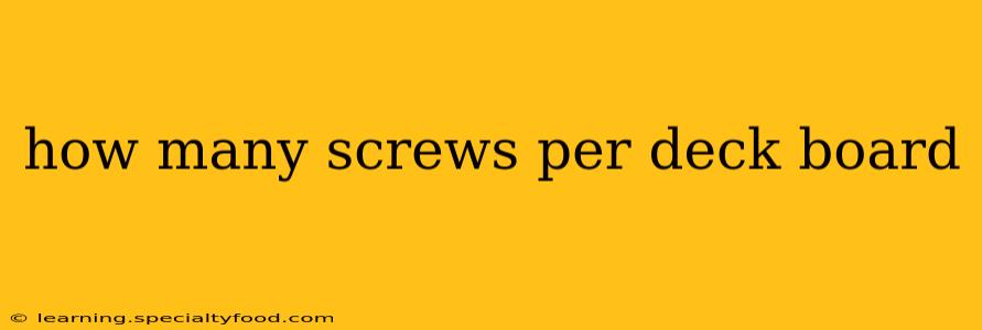 how many screws per deck board