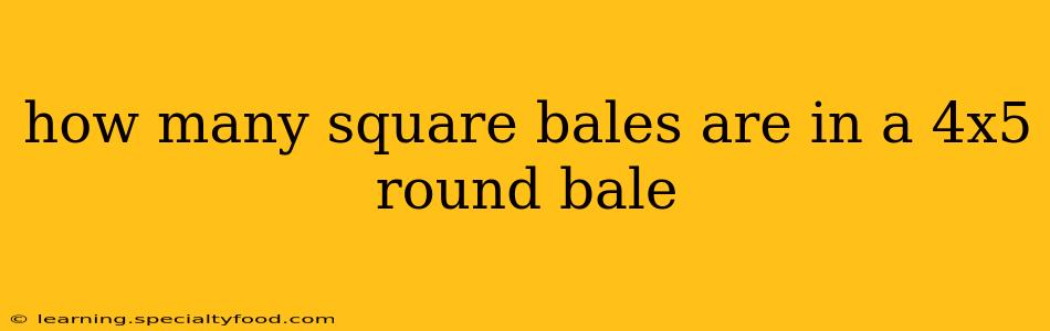 how many square bales are in a 4x5 round bale