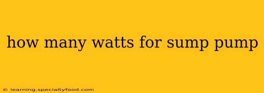 how many watts for sump pump