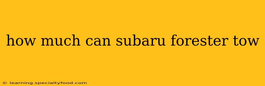 how much can subaru forester tow