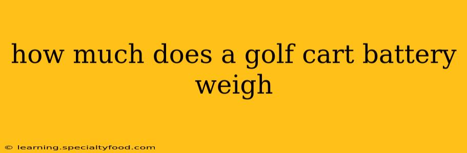 how much does a golf cart battery weigh