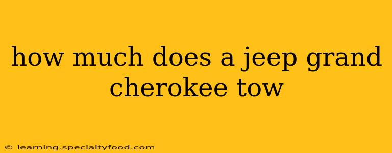 how much does a jeep grand cherokee tow