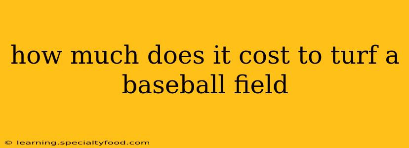 how much does it cost to turf a baseball field