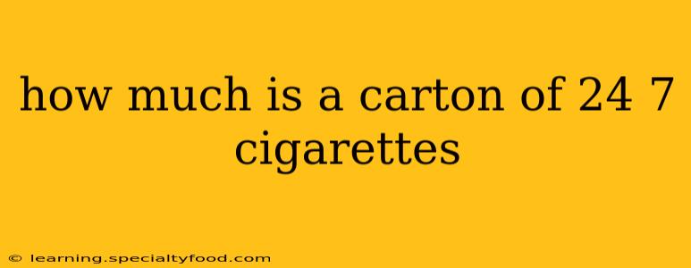 how much is a carton of 24 7 cigarettes