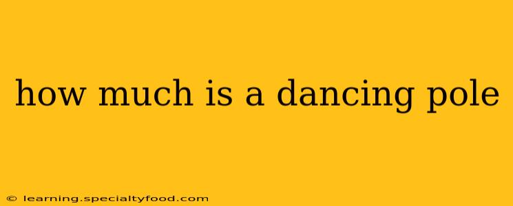 how much is a dancing pole