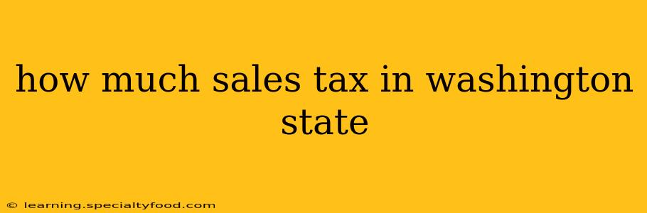 how much sales tax in washington state
