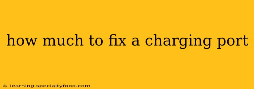 how much to fix a charging port