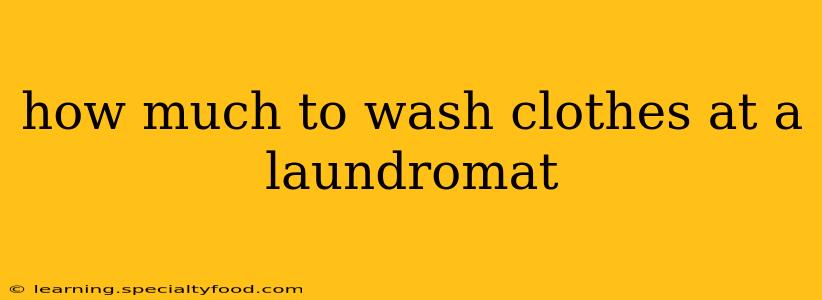 how much to wash clothes at a laundromat