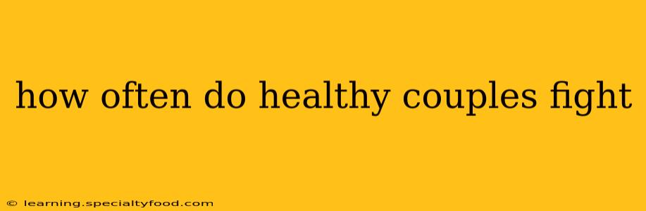 how often do healthy couples fight