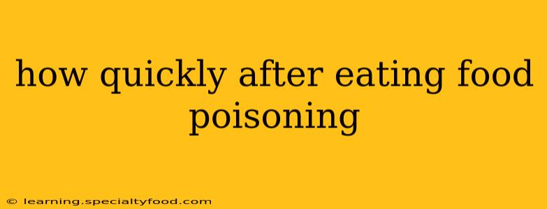 how quickly after eating food poisoning