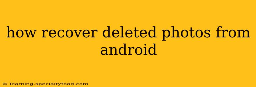 how recover deleted photos from android