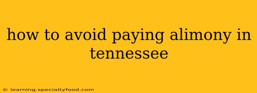 how to avoid paying alimony in tennessee
