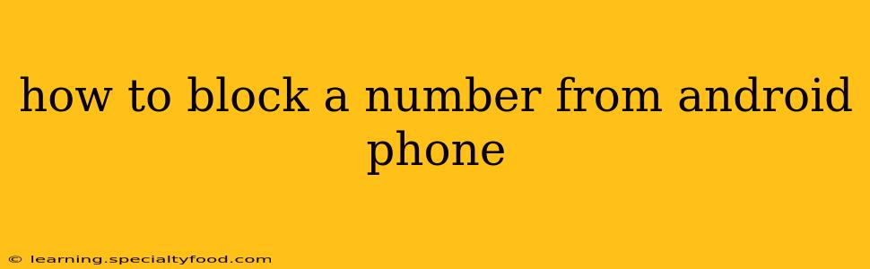 how to block a number from android phone