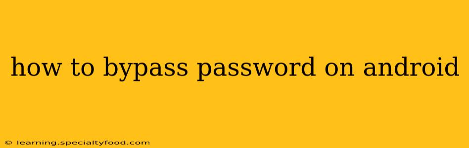 how to bypass password on android