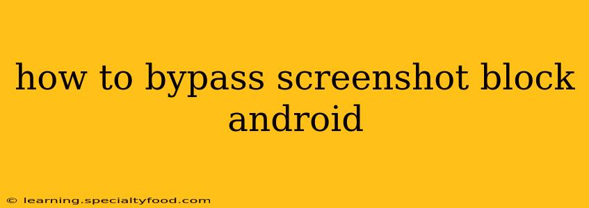 how to bypass screenshot block android