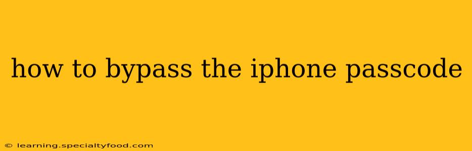 how to bypass the iphone passcode