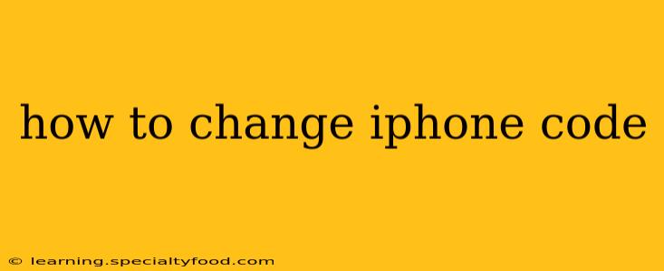 how to change iphone code