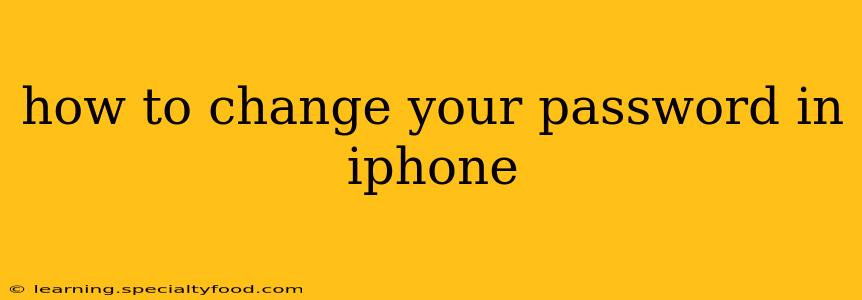 how to change your password in iphone