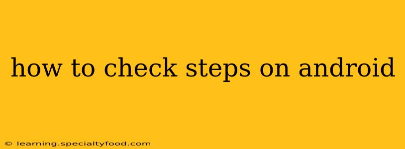 how to check steps on android