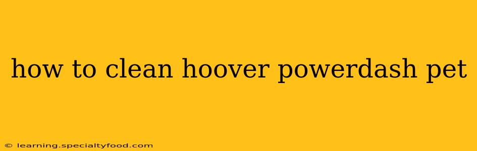 how to clean hoover powerdash pet