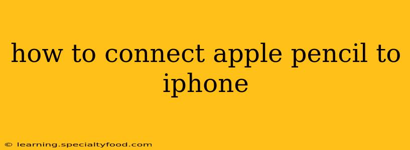 how to connect apple pencil to iphone