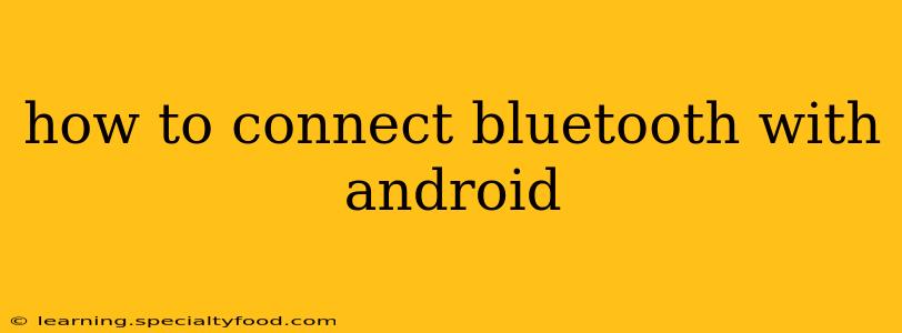 how to connect bluetooth with android