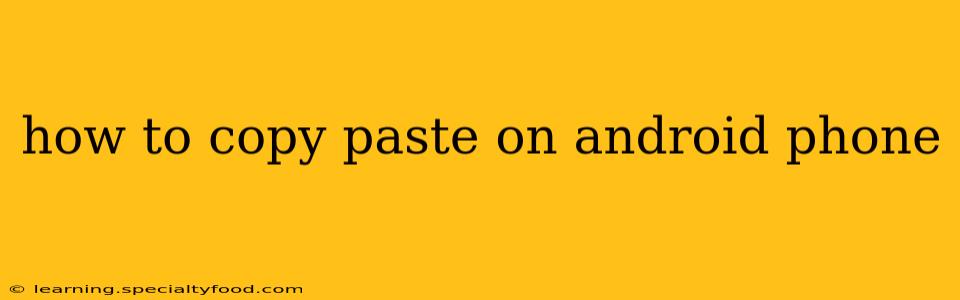 how to copy paste on android phone