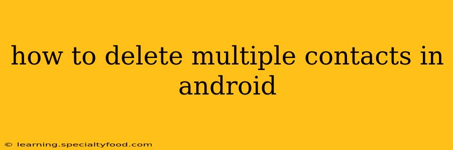 how to delete multiple contacts in android