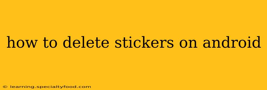 how to delete stickers on android