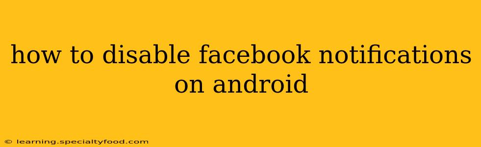 how to disable facebook notifications on android