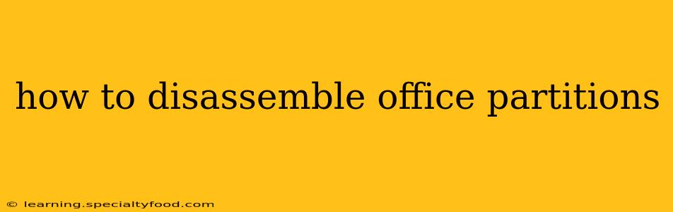 how to disassemble office partitions