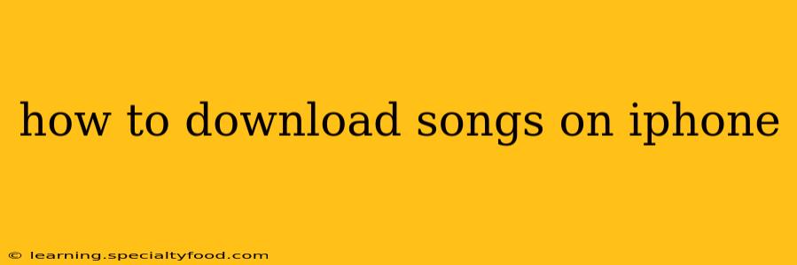 how to download songs on iphone